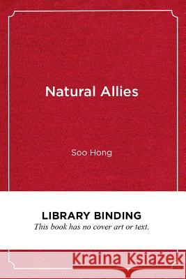 Natural Allies: Hope and Possibility in Teacher-Family Partnerships Soo Hong 9781682534250 Harvard Education PR - książka