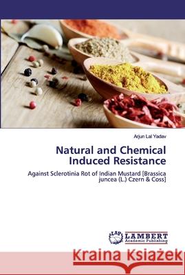 Natural and Chemical Induced Resistance Yadav, Arjun Lal 9786139575831 LAP Lambert Academic Publishing - książka