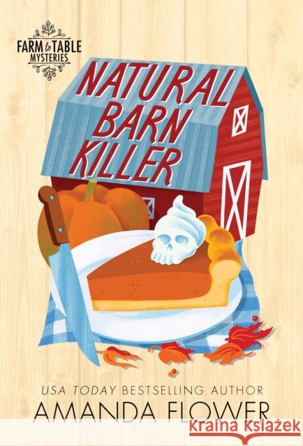 Natural Barn Killer Amanda Flower 9781728273082 Poisoned Pen Press - książka