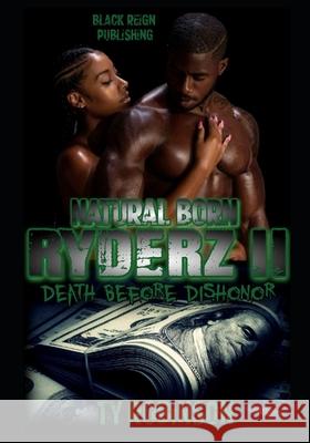 Natural Born Ryderz II: Death Before Dishonor Ty Robinson 9781090650405 Independently Published - książka