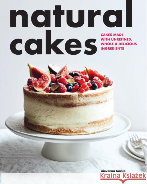 Natural Cakes Giovanna Torrico 9781958417539 Hardie Grant US - książka