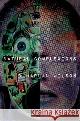 Natural Complexions Harlan Wilson 9780993195587 Equus Press - książka