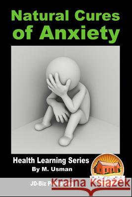Natural Cures of Anxiety M. Usman John Davidson Mendon Cottage Books 9781518686283 Createspace - książka