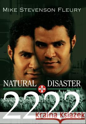 Natural Disaster 2222 Mike Stevenson Fleury 9780595654369 Writers Club Press - książka