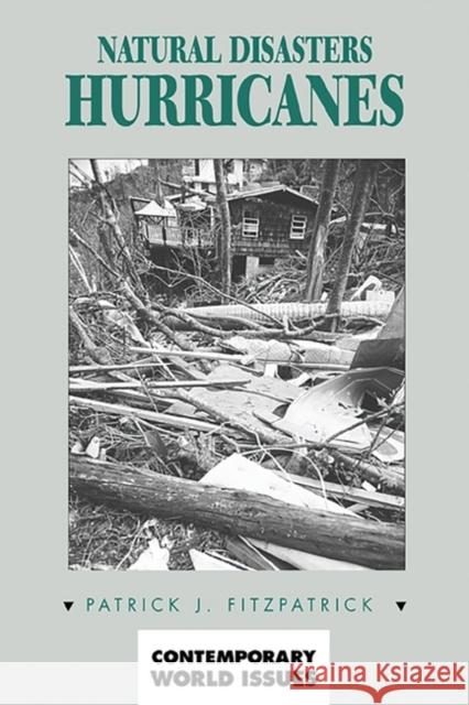 Natural Disasters: Hurricanes: A Reference Handbook Fitzpatrick, Pat J. 9781576070710 ABC-CLIO - książka