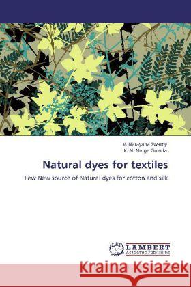Natural dyes for textiles Swamy, V. Narayana, Gowda, K. N. Ninge 9783846513422 LAP Lambert Academic Publishing - książka