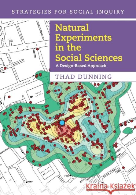 Natural Experiments in the Social Sciences Dunning, Thad 9781107698000 CAMBRIDGE UNIVERSITY PRESS - książka