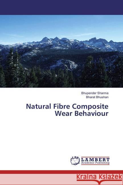 Natural Fibre Composite Wear Behaviour Sharma, Bhupender; Bhushan, Bharat 9786134969055 LAP Lambert Academic Publishing - książka