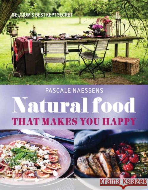 Natural Food that Makes You Happy Pascale Naessens 9789401419833 ANTIQUE COLLECTORS CLUB - książka