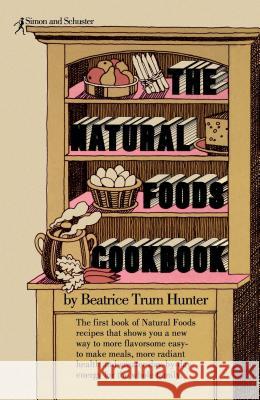 Natural Foods Cookbook Beatrice T. Hunter 9780671204211 Simon & Schuster - książka