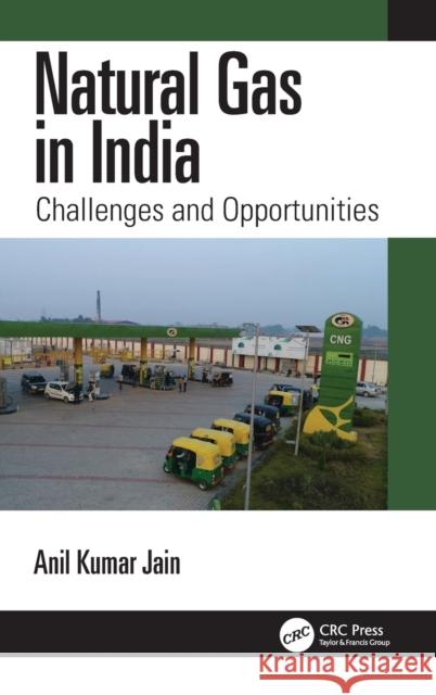 Natural Gas in India: Challenges and Opportunities Anil Kumar Jain 9781032309859 CRC Press - książka