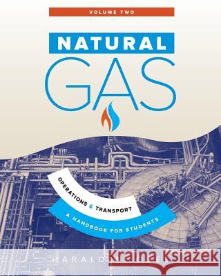 Natural Gas: Operations and Transport: A Handbook for Students of the Natural Gas Industry Osel, Harald 9780994634221 Aurora House - książka