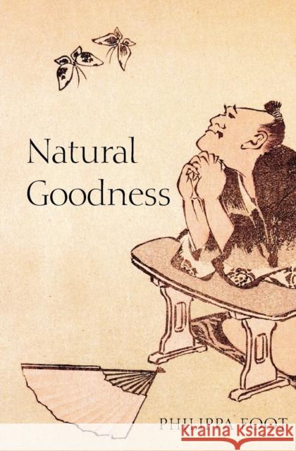 Natural Goodness Philippa Foot 9780199265473 Oxford University Press - książka