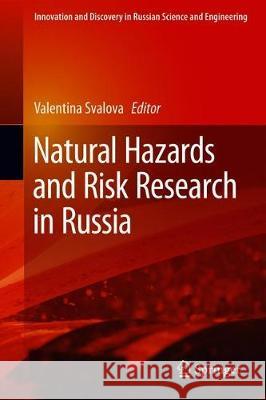 Natural Hazards and Risk Research in Russia Valentina Svalova 9783319918327 Springer - książka