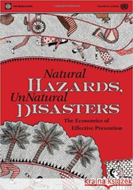 Natural Hazards, Unnatural Disasters: The Economics of Effective Prevention World Bank 9780821380505 World Bank Publications - książka