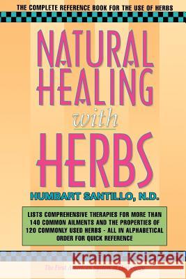 Natural Healing with Herbs: The Complete Reference Book for the Use of Herbs Humbart 