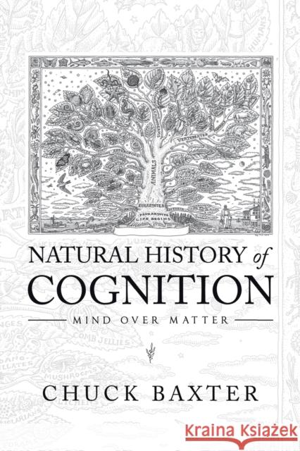 Natural History of Cognition: Mind over Matter Chuck Baxter 9781664123953 Xlibris Us - książka