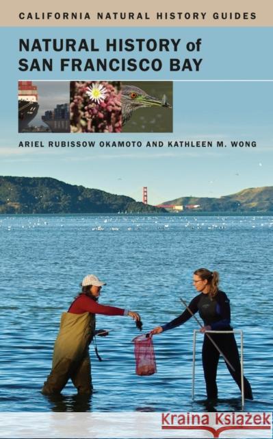 Natural History of San Francisco Bay: Volume 102 Rubissow Okamoto, Ariel 9780520268265 University of California Press - książka