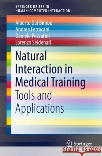 Natural Interaction in Medical Training: Tools and Applications del Bimbo, Alberto 9783319610351 Springer - książka