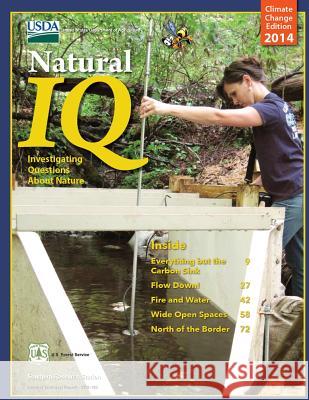 Natural IQ Investigating Questions About Nature: Climate Change Edition 2014 U. S. Forest Service 9781508592822 Createspace - książka