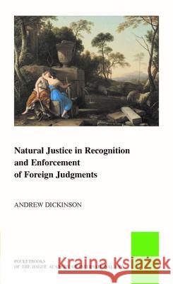 Natural Justice in recognition and Enforcement of Foreign Judgments Andrew Dickinson 9789004751453 Brill (JL) - książka