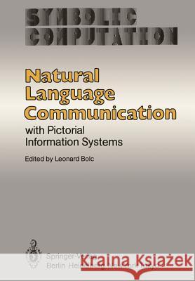 Natural Language Communication with Pictorial Information Systems Leonard Bolc 9783642822872 Springer - książka