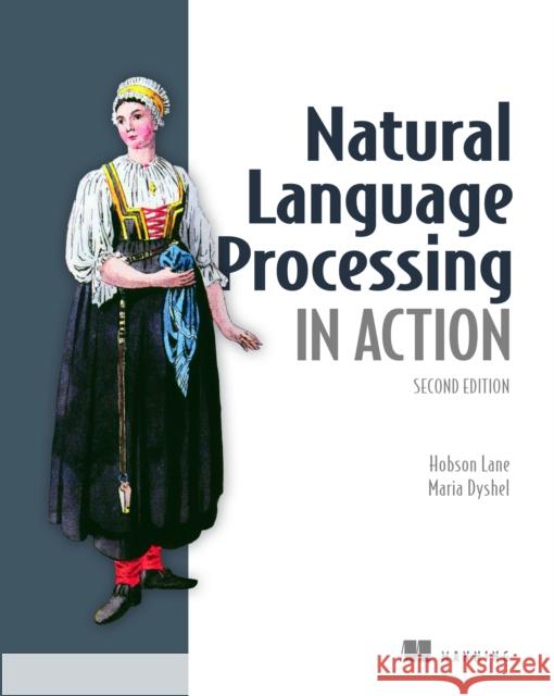 Natural Language Processing in Action Maria Dyshel 9781617299445 Manning Publications - książka
