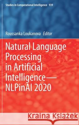 Natural Language Processing in Artificial Intelligence--Nlpinai 2020 Loukanova, Roussanka 9783030637866 Springer - książka