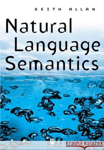 Natural Language Semantics Keith Allan 9780631192961 Blackwell Publishers - książka