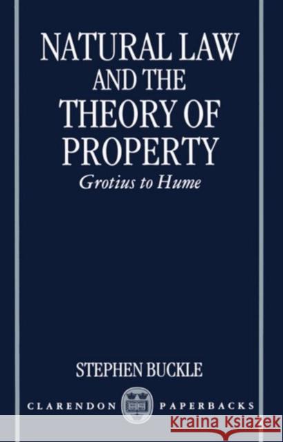 Natural Law and the Theory of Property Buckle, Stephen 9780198240945  - książka