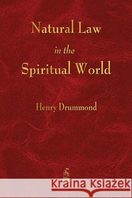 Natural Law in the Spiritual World Henry Drummond 9781603867115 Merchant Books - książka