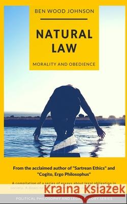 Natural Law: Morality and Obedience Ben Wood Johnson 9780997902891 Eduka Solutions - książka