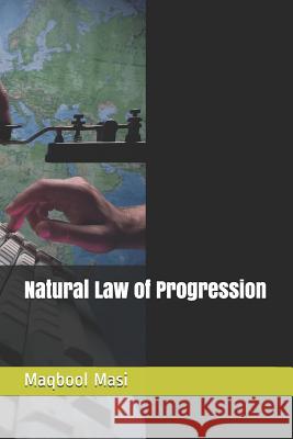 Natural Law of Progression Maqbool Masi 9781078465618 Independently Published - książka