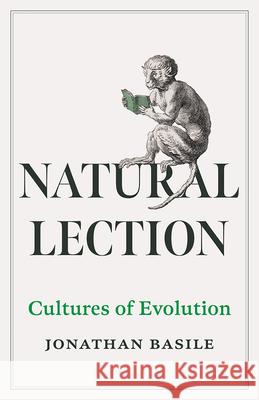 Natural Lection: Cultures of Evolution Jonathan Basile 9781517919986 University of Minnesota Press - książka
