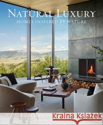 Natural Luxury Rush Jenkins Klaus Baer David Foxley 9780865654501 Vendome Press - książka