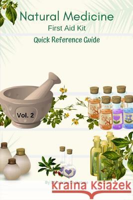 Natural Medicine: First Aid Kit Quick Reference Guide Vol 2 Ds's Eclectic Nature 9781098779009 Independently Published - książka