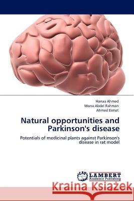 Natural opportunities and Parkinson's disease Ahmed, Hanaa 9783844303889 LAP Lambert Academic Publishing AG & Co KG - książka