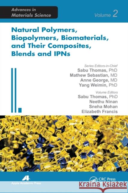 Natural Polymers, Biopolymers, Biomaterials, and Their Composites, Blends, and Ipns Sabu Thomas Neethu Ninan Sneha Mohan 9781774632130 Apple Academic Press - książka