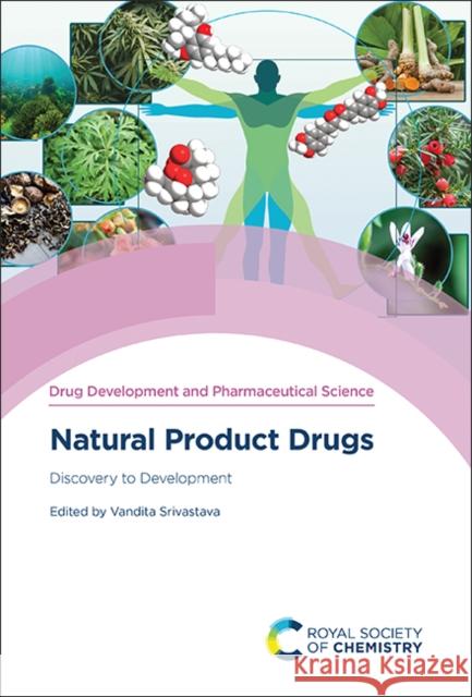 Natural Product Drugs: Discovery to Development Vandita Srivastava 9781837673285 Royal Society of Chemistry - książka