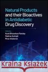 Natural Products and their Bioactives in Antidiabe tic Drug Discovery Pandey 9781119983316 John Wiley and Sons Ltd