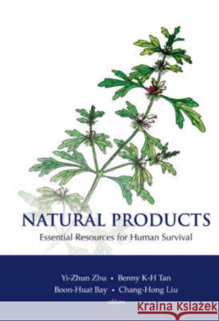 Natural Products: Essential Resource for Human Survival Zhu, Yi-Zhu 9789812704986 World Scientific Publishing Company - książka