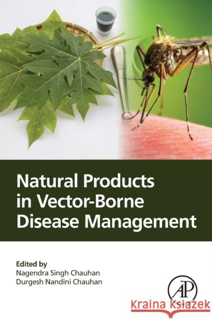 Natural Products in Vector-Borne Disease Management Chauhan, Nagendra Singh 9780323919425 Academic Press - książka