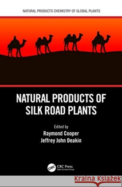 Natural Products of Silk Road Plants Raymond Cooper Jeffrey John Deakin 9780367184339 CRC Press - książka