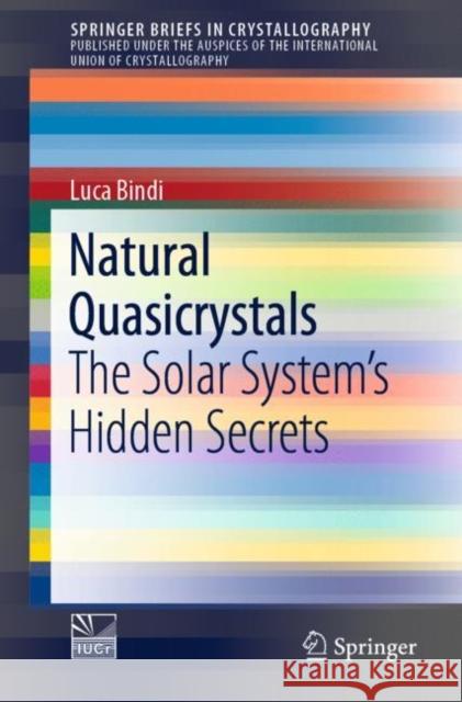Natural Quasicrystals: The Solar System's Hidden Secrets Bindi, Luca 9783030456764 Springer - książka