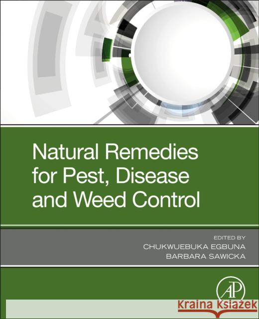 Natural Remedies for Pest, Disease and Weed Control Chukwuebuka Egbuna Barbara Sawicka 9780128193044 Academic Press - książka