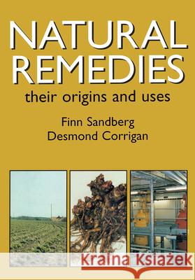 Natural Remedies: Their Origins and Uses Sandberg                                 Finn Sandberg Desmond Corrigan 9780415272025 CRC Press - książka