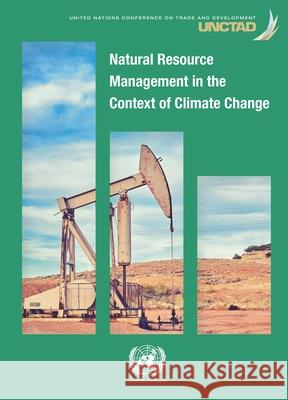 Natural resource management in the context of climate change United Nations Conference on Trade and Development 9789211129670 United Nations - książka