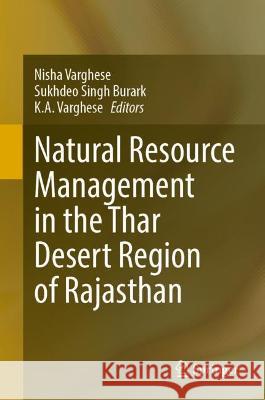 Natural Resource Management in the Thar Desert Region of Rajasthan  9783031345555 Springer International Publishing - książka
