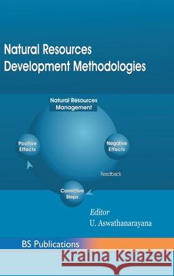 Natural Resources Development Methodologies U Aswatha Narayana 9789352300228 BS Publications - książka