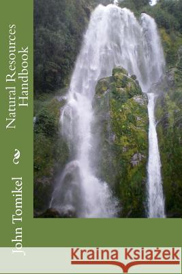 Natural Resources Handbook John Tomike 9781482609936 Createspace - książka